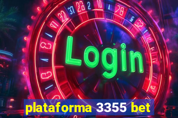 plataforma 3355 bet