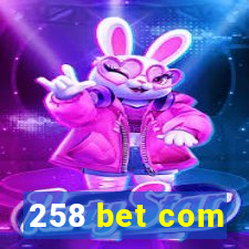 258 bet com