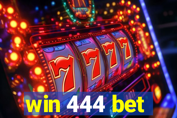 win 444 bet