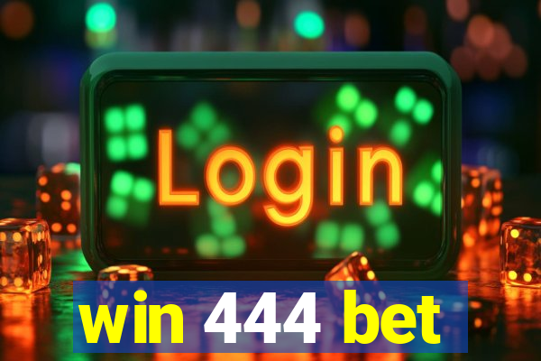 win 444 bet