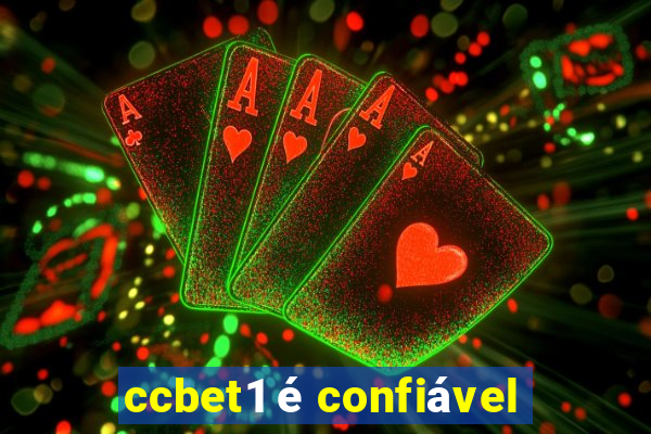 ccbet1 é confiável