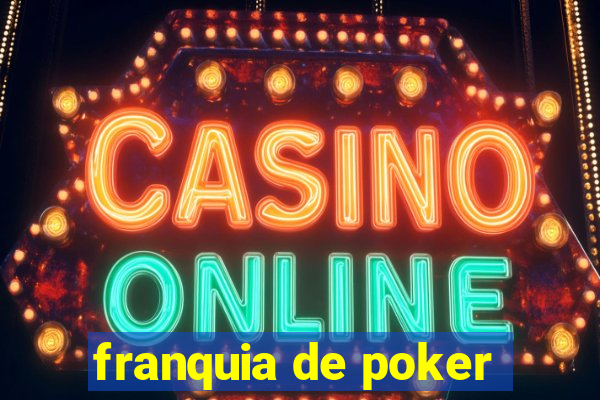 franquia de poker