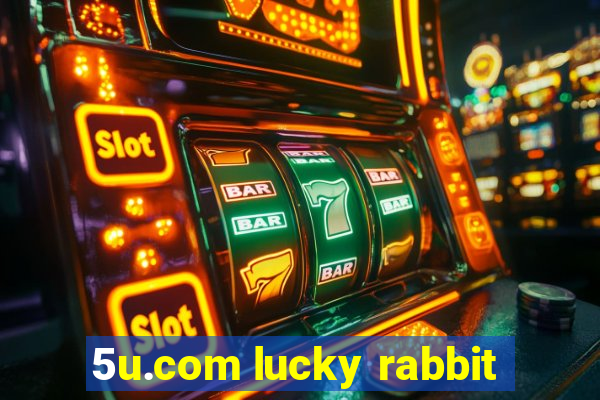 5u.com lucky rabbit