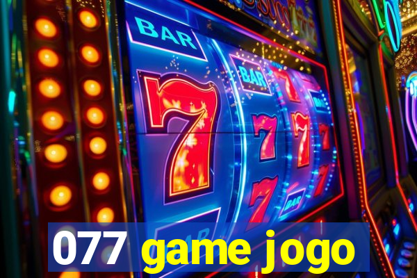 077 game jogo