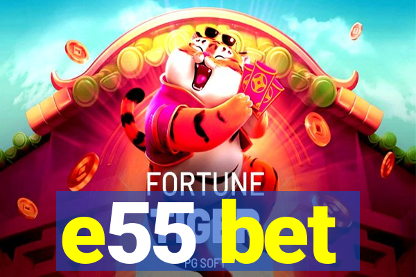 e55 bet