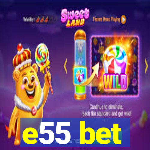 e55 bet