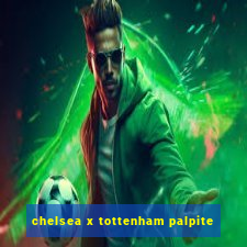 chelsea x tottenham palpite