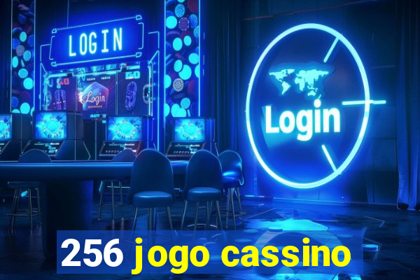 256 jogo cassino