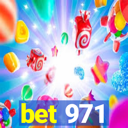 bet 971