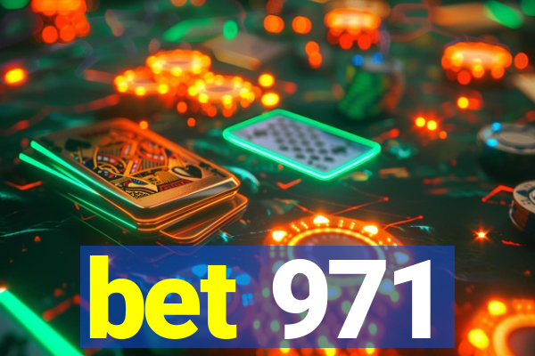 bet 971