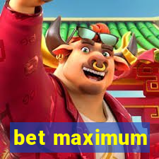 bet maximum