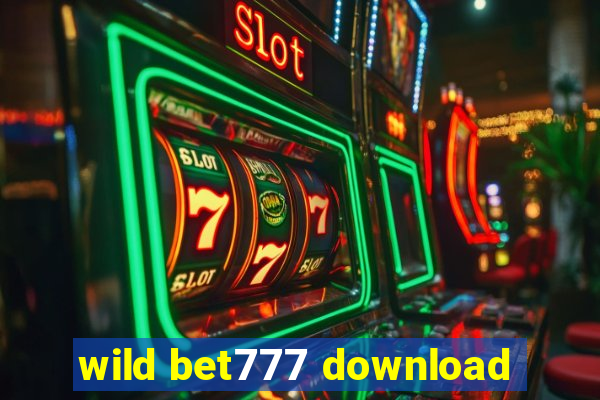 wild bet777 download