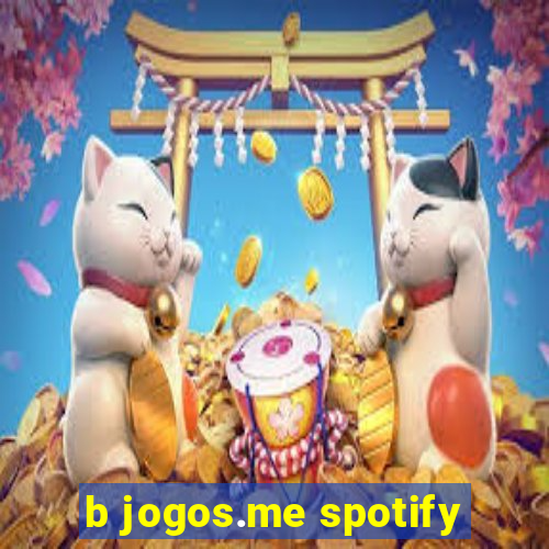 b jogos.me spotify