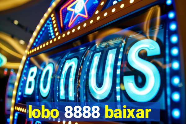 lobo 8888 baixar