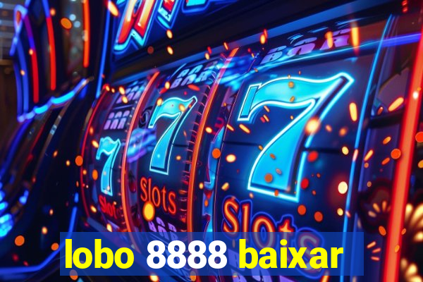 lobo 8888 baixar