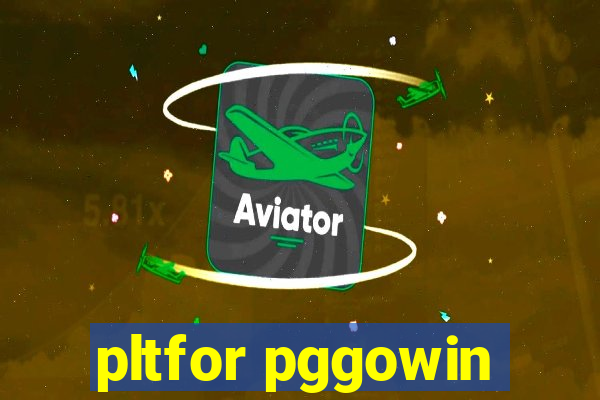 pltfor pggowin