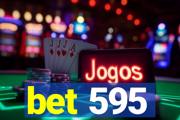 bet 595