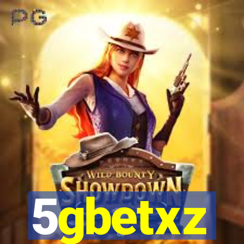 5gbetxz