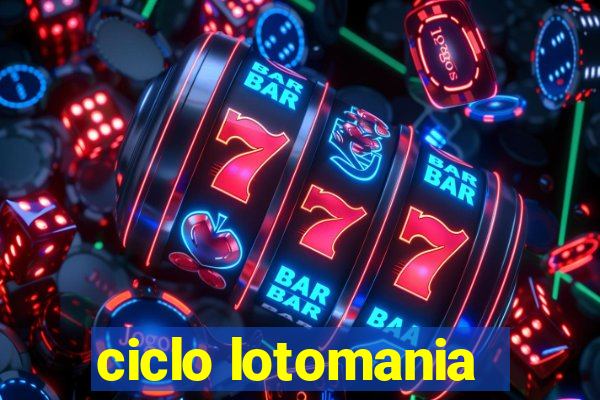 ciclo lotomania