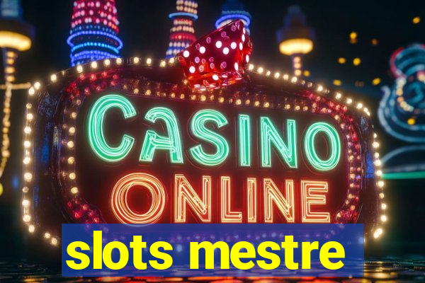 slots mestre