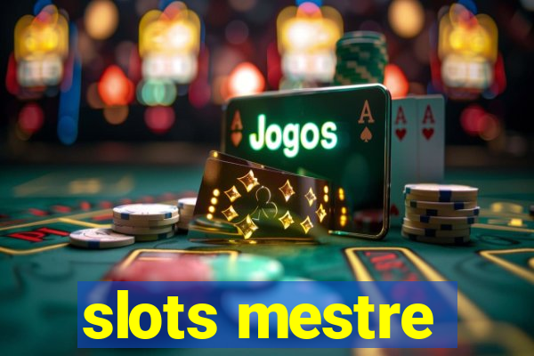 slots mestre