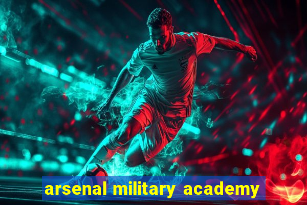 arsenal military academy