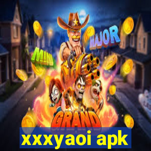 xxxyaoi apk