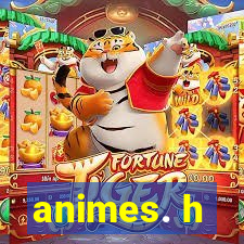 animes. h