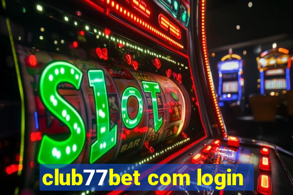 club77bet com login