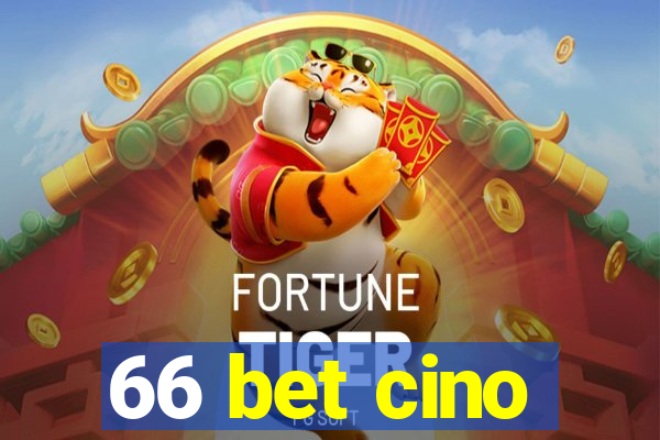 66 bet cino