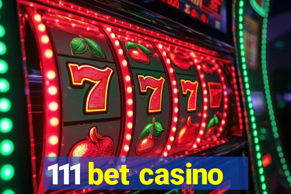 111 bet casino