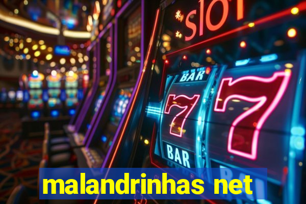 malandrinhas net