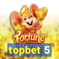 topbet 5