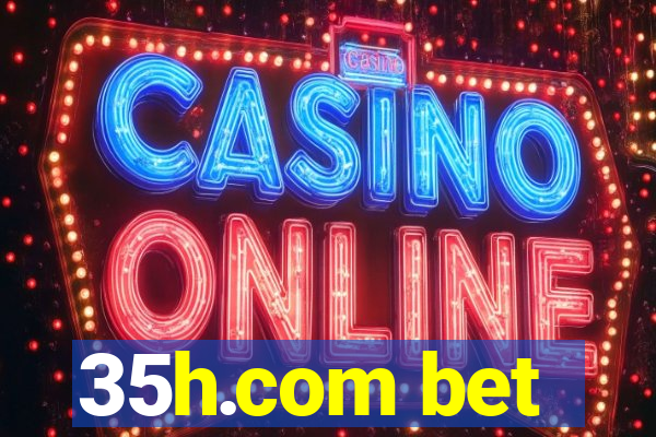 35h.com bet