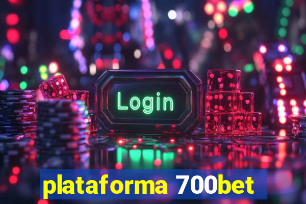 plataforma 700bet