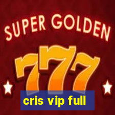 cris vip full