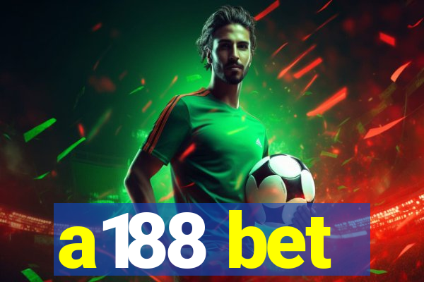 a188 bet