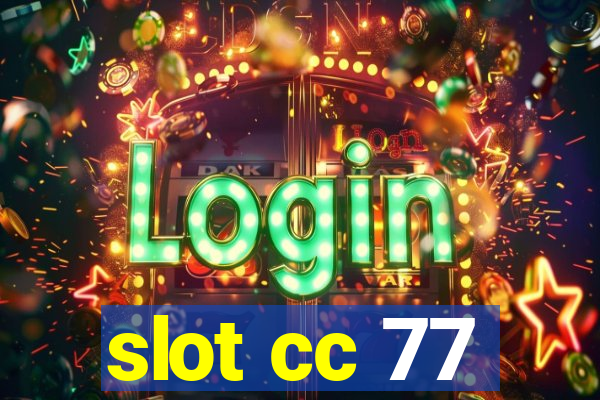 slot cc 77