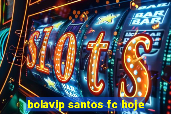 bolavip santos fc hoje