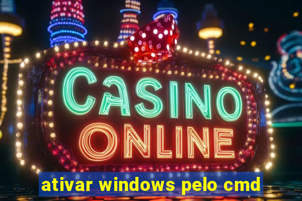 ativar windows pelo cmd