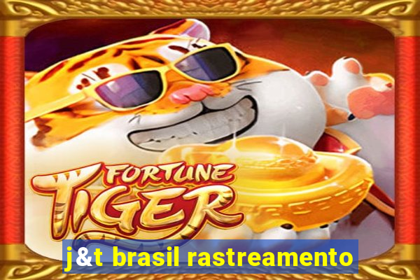 j&t brasil rastreamento