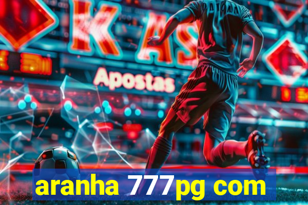 aranha 777pg com