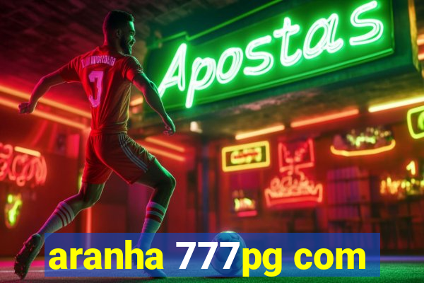 aranha 777pg com