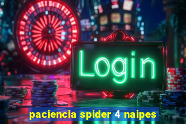 paciencia spider 4 naipes