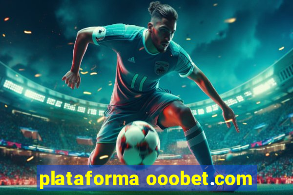 plataforma ooobet.com