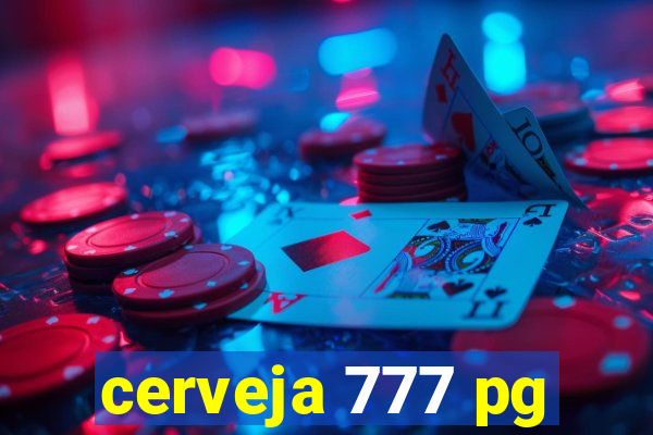 cerveja 777 pg