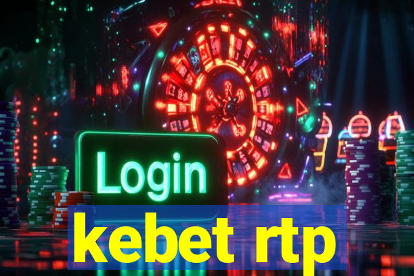 kebet rtp