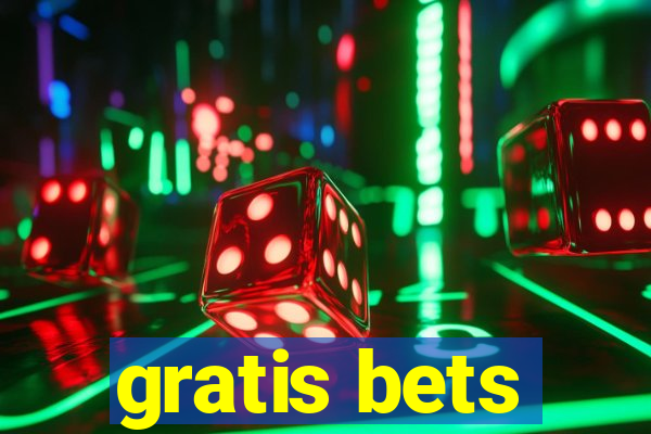 gratis bets