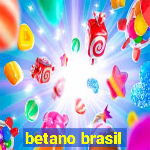 betano brasil