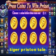 tiger priston tale